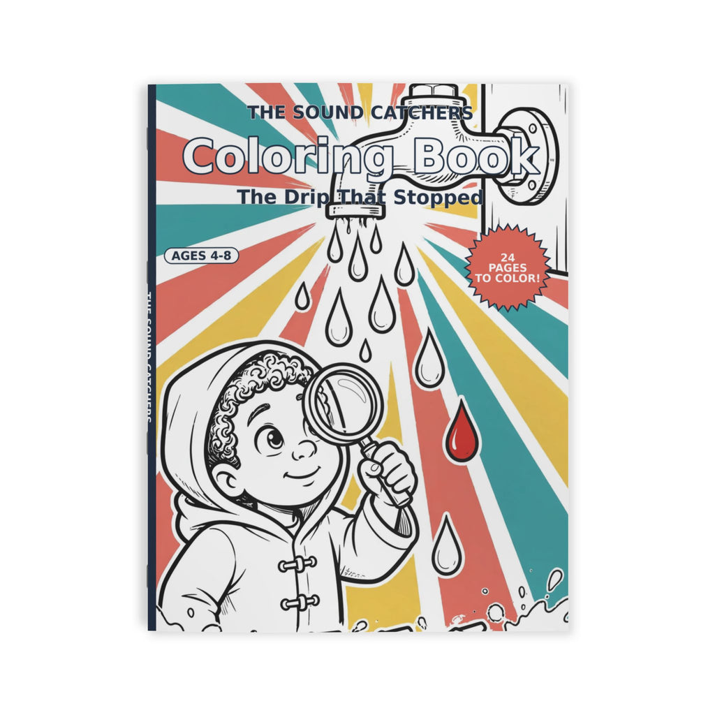 The Sound Catchers Coloring Book — The Drip That Stopped
