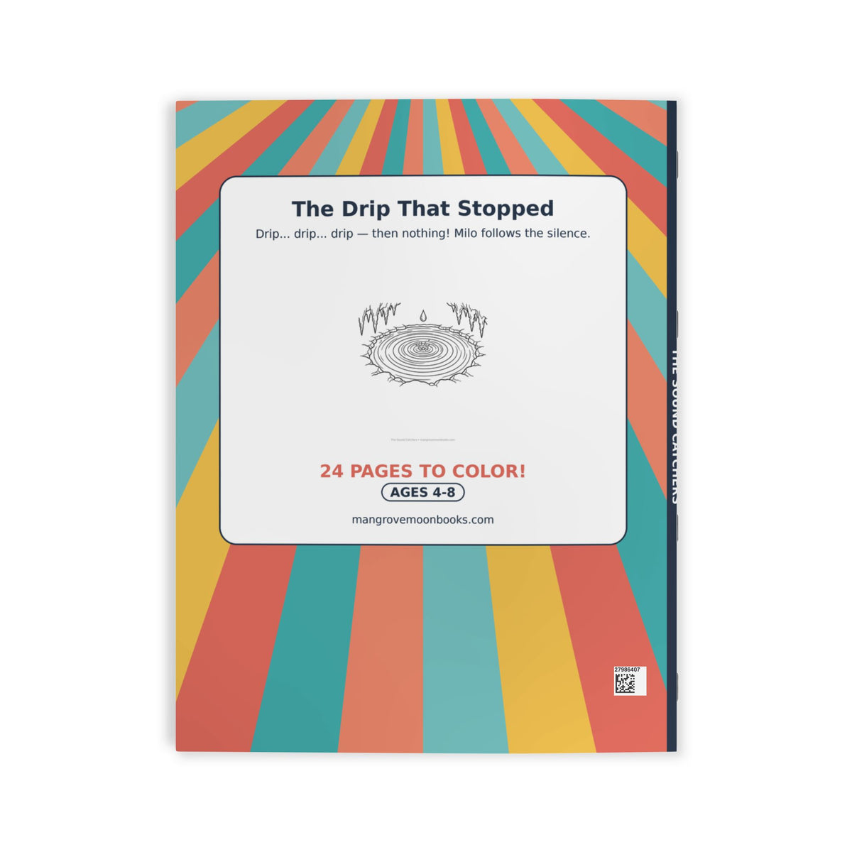 The Sound Catchers Coloring Book — The Drip That Stopped