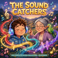 The Sound Catchers — Complete Audio Collection
