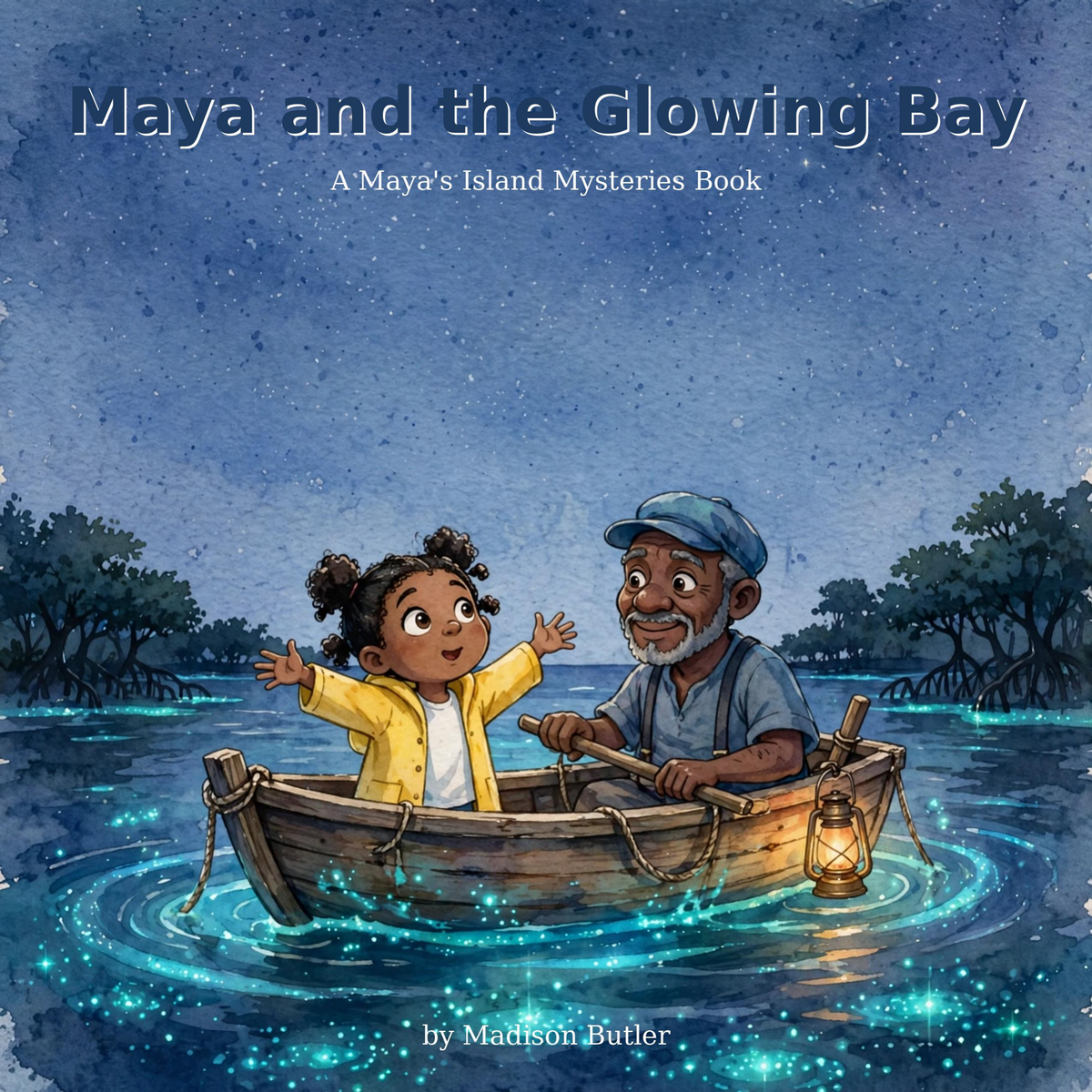 Maya and the Glowing Bay — the glowing bay mystery: bioluminescent plankton. Kids mystery book ages 5–9 — Mangrove Moon Books