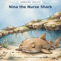 Nina the Nurse Shark — Nina the nurse shark just wants nap friends. Ages 3–7 bedtime story book — Mangrove Moon Books